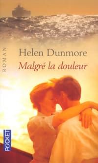 Malgré la douleur - Helen Dunmore