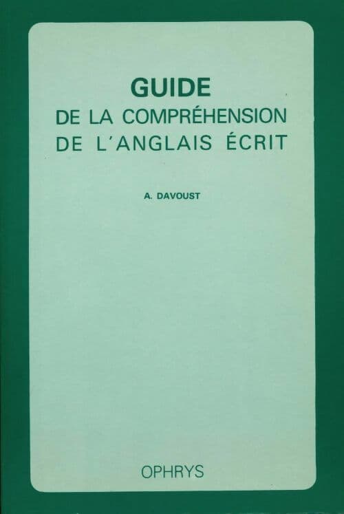 Guide de compréhension de l'anglais écrit - A. Davoust